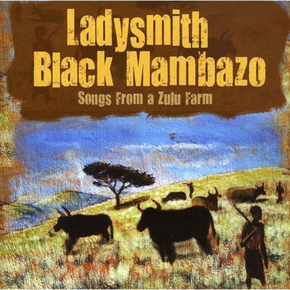 Ladysmith Black Mambazo - Songs from a Zulu Farm  CD
